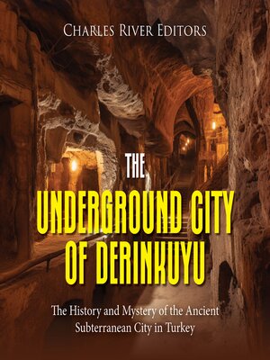 cover image of The Underground City of Derinkuyu